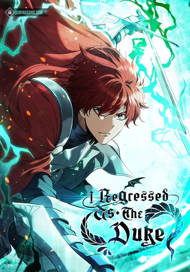 Я переродился молодым Герцогом (I Regressed As The Duke)